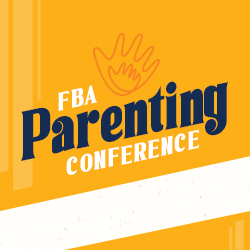 FBA Parenting Conference